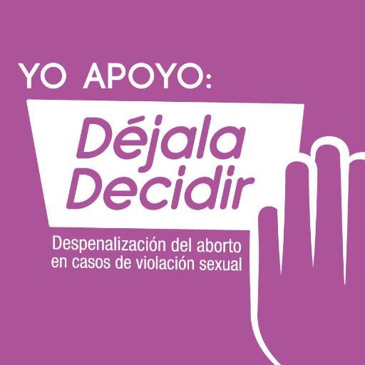 Somos una colectiva ciudadana que lucha por la despenalización del aborto en casos de violación sexual. #DéjalaDecidir