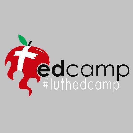 A learning experience for ALL educators facilitated by area Lutheran Schools. June 1, 2017 #LuthEdCamp