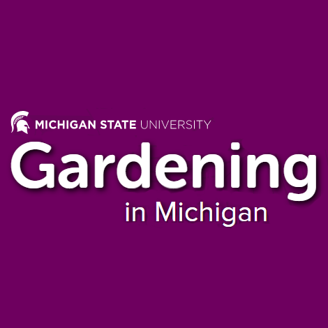 Gardening tips from Michigan State University Extension.