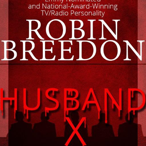 http://t.co/Ck95Izm6EJ
Like the Robin Breedon fan page for free copy alerts. TV/Radio Personality/Author Soon to Release HUSBAND X, a new mystery novel.