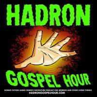 Hadron Gospel Hour (@hadrongospel) 's Twitter Profile