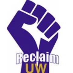 Reclaim UW is a coalition of students and workers fighting budget cuts and inequality at the University of Washington.  #DecolonizeUW #ReclaimUW