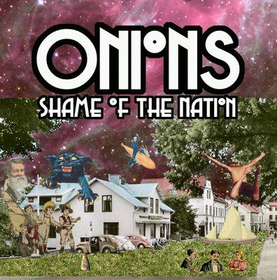 Onions second album Shame of the Nation available NOW