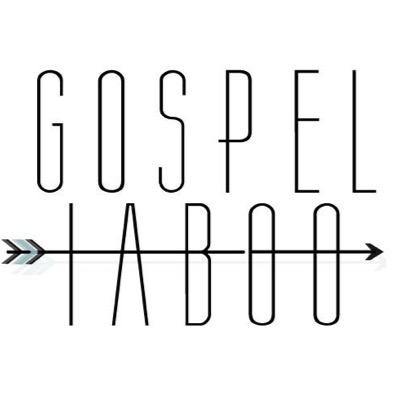 GospelTaboo's profile picture. Truth in the tough places.