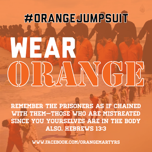 We will stand in support and unity with our persecuted Christian brothers and sisters by wearing orange on May 10th!
Hebrews 13:3  #wearorange #orangejumpsuit