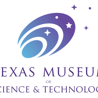 The Texas Museum of Science & Technology thanks you for your support.