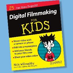 Digital Filmmaking For Kids For Dummies by @nick_willoughby | The easy way for #kids to get started with #filmmaking (#filmmakers #childrensbooks #kidsbooks)