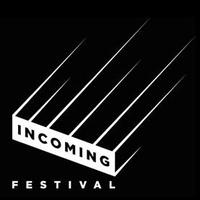 Incoming Festival (@incomingfest) 's Twitter Profile