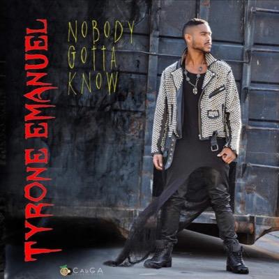 NEW single.‼️ #NoBodyGottaKnow available NOW; bookings/inquires: TyroneEmanuelBooking@gmail.com ⬇❌️Click to download..❌⬇️