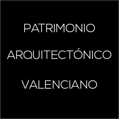 Difusión de los valores del Patrimonio Arquitectónico Valenciano y del patrimonio cultural en general. Archivos, imágenes comentarios y publicaciones