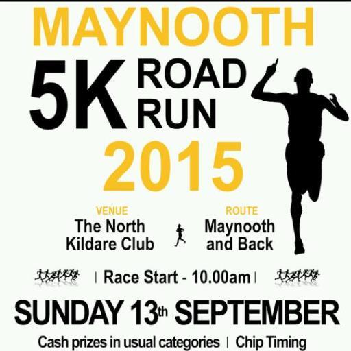 5km Road Race 10am Sunday 13th SEPTEMBER '15- 
FLAT course (Ideal for PB's) -
CHIP Timing -
CASH Prizes (Usual Categories) -
Route: Kilcock-Maynooth (R-148)