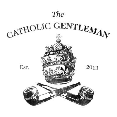The Catholic Gentleman (@catholicgent) / Twitter