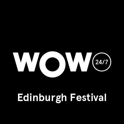 WOW247 brings you the latest Edinburgh Festival reviews, videos, insider guides & more. Look out for the #WOWwagon and get involved with #wowfest