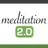 Meditation 2.0