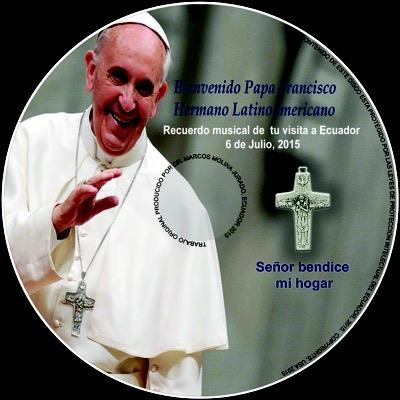 Himno de alavanza y bienvenida para Su Santidad el Papa Francisco por su visita a Ecuador Julio, 6 2015.. Autor: Dr Marcos Molina Jurado. Ediciones limitadas.