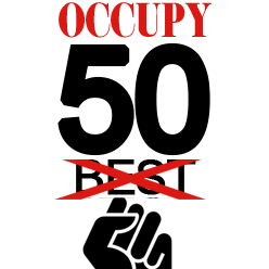 More transparency in the World's 50 best Restaurants. A call for sponsors to stop supporting the opaque & complacent ranking contact@occupy50best.com