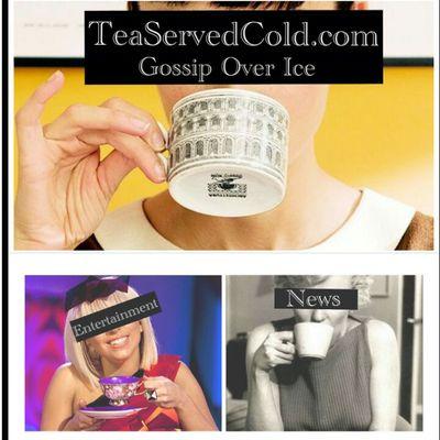 #TeaServedCold☕ Gossip Over Ice© Follow us for all of your Celebrity GOSSIP, Entertainment NEWS, and Global Issues. 