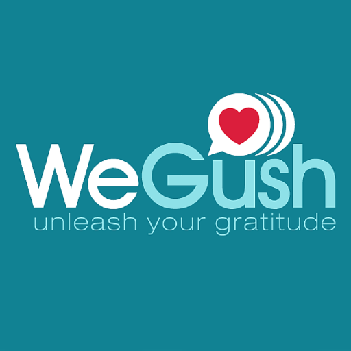 Unleash your gratitude. WeGush makes tools that encourage people to express appreciation often and enthusiastically.