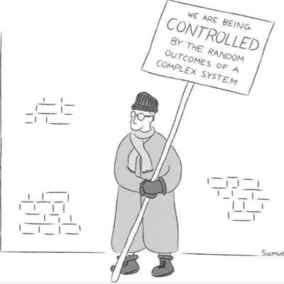 My thoughts and opinions are controlled by random outcomes of a complex system.