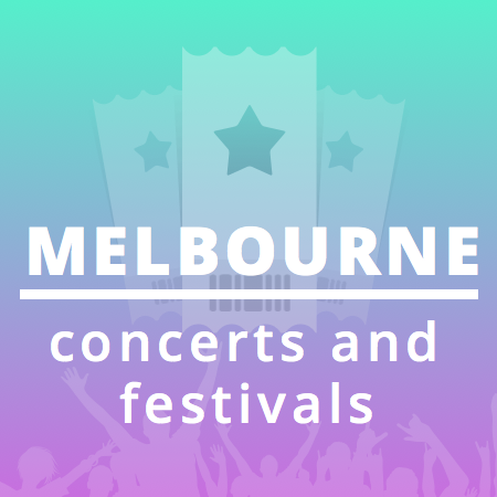 Follow us, and you will get the most up-to-date info about concerts and festivals in Melbourne