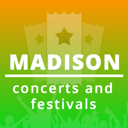 Follow us, and you will get the most up-to-date info about concerts and festivals in Madison