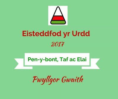 Eisteddfod yr Urdd Pen-y-bont, Taf ac Elai.