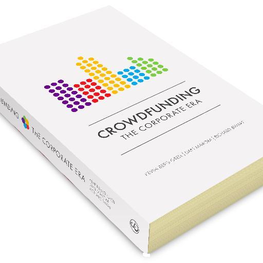 The brilliant new book from crowdfunding experts Kevin Berg Grell, Dan Marom and Richard Swart, and the first to look at how corporations are using crowdfunding