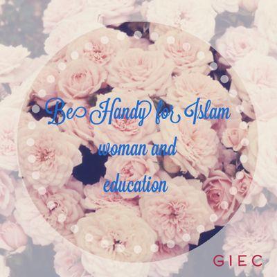 Be handy for islam, woman and education 
Love in islam till Jannah