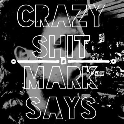 My good friend Mark often says some crazy stuff during his daily activities. This is a collection of those sayings...