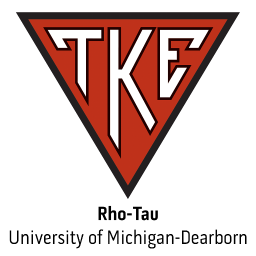 Tau Kappa Epsilon 
Rho Tau chapter
University of Michigan Dearborn