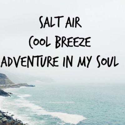 Adventure Quotes Auf Twitter Salt Air Cool Breeze Adventure In My Soul