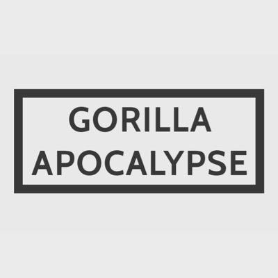 あなたの毎日に、ささいなインスピレーションを。Gorilla Apocalypse