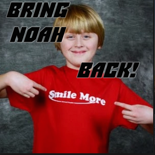 Let's bring Noah back!! #BringNoahBack