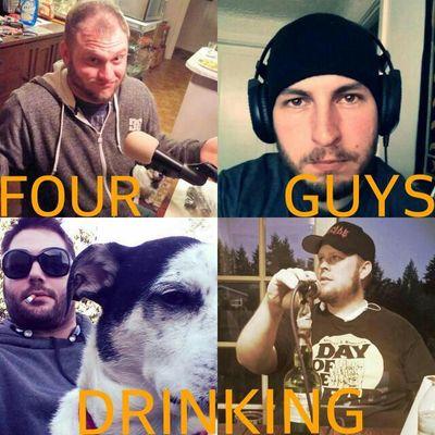 Four Guys Drinking Podcast is a weekly show devoted to the classic tradition of drunken conversation.