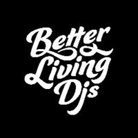 Better Living DJs (@betterlivingdjs) 's Twitter Profile