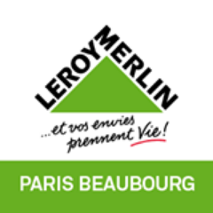 Bienvenue sur le compte twitter de votre magasin Leroy Merlin Paris Beaubourg