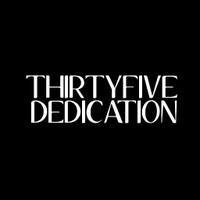 ThirtyfiveDedication (@35dedication) 's Twitter Profile