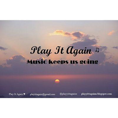 Cuenta oficial del blog musical Play It Again ♫ 
Nueva música cada tres días y listas de todo tipo.

Contacto: playittagain@gmail.com 

Spotify: playittagain