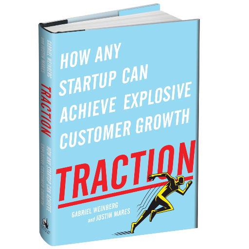 Most startups don’t fail because they can’t build a product. Most startups fail because they can’t get traction. Get Traction.