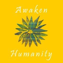 Awaken Humanity