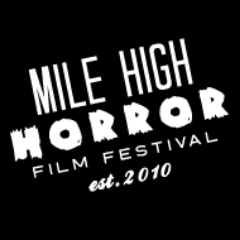 MILE HIGH HORROR FILM FESTIVAL | Contests: https://t.co/xODqbniK2F | Facebook: https://t.co/LsI3QvqUnx | Insta: https://t.co/K9VZ3ZNGS8 | Film Submissions: https://t.co/4M2bcGxhbY