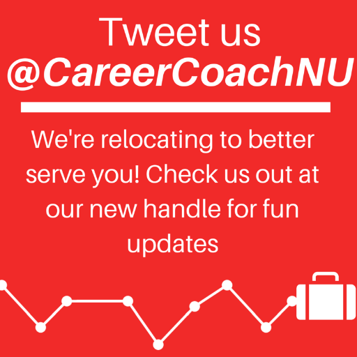 We're relocating! Tweet and follow us at our new home @CareerCoachNU to stay in the loop about Coop & Career Development! See you there :)