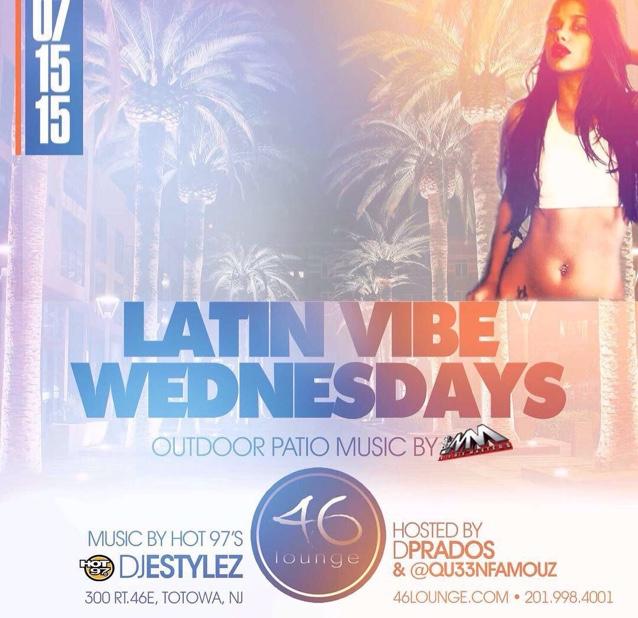 Latin Vibe Wednesdays, each and every Wednesday the hottest performances and party's on a Wednesday Night @ 46 Lounge Call 201.998.4001