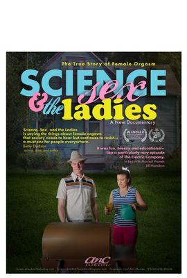 Science, Sex & The Ladies is a heavily researched and weirdly fun doc abt our cultural misunderstanding of the female orgasm. Also a blog expanding on the movie