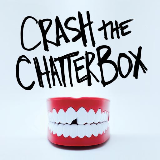 Crash The Chatterbox