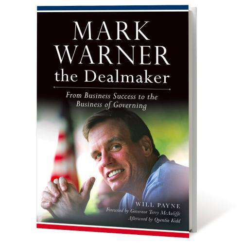 Mark Warner the Dealmaker by @WillHPayne - an independent biography of @MarkWarner - Lessons in leadership at the intersection of business and politics