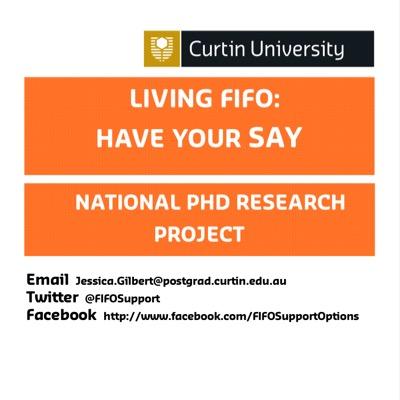 A research study being conducted by PhD student Jess Gilbert at Curtin University, which aims to investigate support options for people engaged in FIFO.