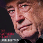 Musings from the mind of Doyle Brunson and excerpts from his autobiography The Godfather of Poker'.