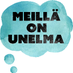 Meillä on unelma (@meillaonunelma) Twitter profile photo Meillä on unelma (@meillaonunelma) Twitter profile photo