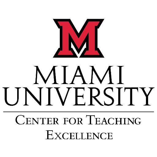 Center for Teaching Excellence,
Miami University
